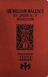 Sir William Wallace — Alexander Falconer Murison cover