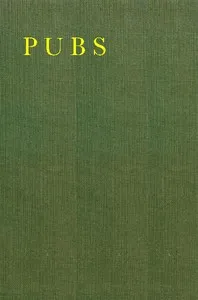Pubs: A Collection of Hotel, Inn, and Tavern Signs in Great Britain and Ireland: to Which Are Added a Few Foreign Café Signs cover