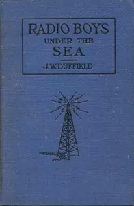 The Radio Boys Under the Sea; or, The Hunt for Sunken Treasure — J. W. Duffield cover