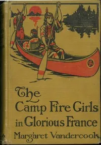 The Camp Fire Girls in Glorious France cover