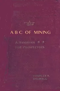 The A B C of Mining: A Handbook for Prospectors cover