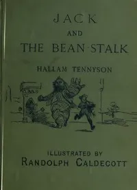 Jack and the Bean-Stalk: English Hexameters — Hallam Tennyson, Baron Tennyson cover