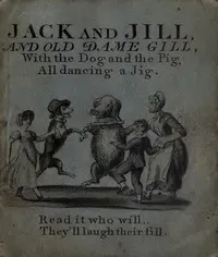 Jack and Jill and Old Dame Gill — Anonymous cover
