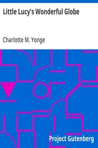 Little Lucy's Wonderful Globe — Charlotte M. (Charlotte Mary) Yonge cover