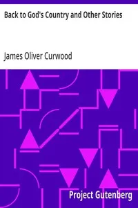 Back to God's Country and Other Stories — James Oliver Curwood cover
