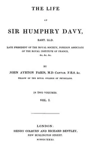 The Life of Sir Humphry Davy, Bart. LL.D., Volume 1 (of 2) cover