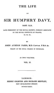 The Life of Sir Humphry Davy, Bart. LL.D., Volume 2 (of 2) — John Ayrton Paris cover