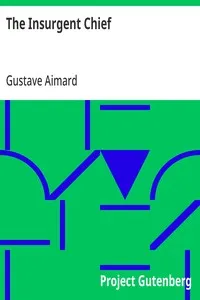 The Insurgent Chief — Gustave Aimard cover