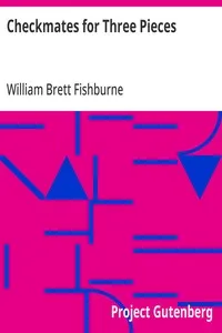 Checkmates for Three Pieces — William Brett Fishburne cover