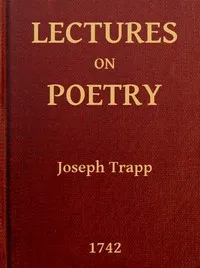 Lectures on Poetry: Read in the Schools of Natural Philosophy at Oxford cover