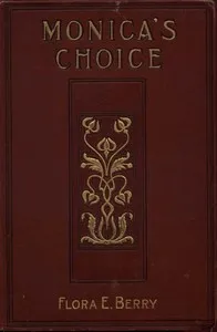 Monica's choice — Flora E. (Flora Eliza) Berry cover