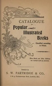 S. W. Partridge & Co. Catalogue of Popular Illustrated Books, 1904 — England) S. W. Partridge & Co. (London cover