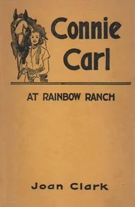 Connie Carl at Rainbow Ranch — Joan Clark cover