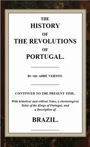 The History of the Revolutions of Portugal — abbé de Vertot cover