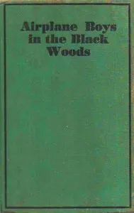 Airplane Boys in the Black Woods — E. J. (Edith Janice) Craine cover