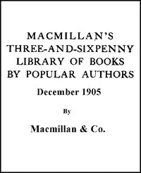 Macmillan's Three-and-Sixpenny Library of Books by Popular Authors December 1905 — Macmillan &  Co. cover