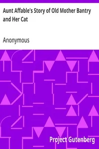 Aunt Affable's Story of Old Mother Bantry and Her Cat — Anonymous cover