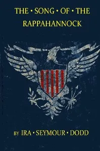 The Song of the Rappahannock: Sketches of the Civil War — Ira Seymour Dodd cover
