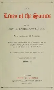 The Lives of the Saints, Volume 02 (of 16): February — S. (Sabine) Baring-Gould cover