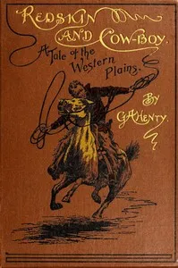 Redskin and Cow-Boy: A Tale of the Western Plains cover