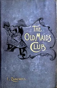 The Old Maids' Club — Israel Zangwill cover