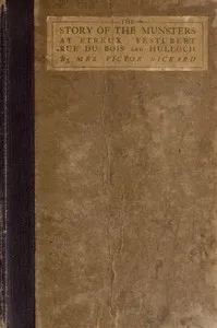 The Story of the Munsters at Etreux, Festubert, Rue du Bois and Hulloch — Jessie Louisa Moore Rickard cover