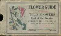 Flower Guide: Wild Flowers East of the Rockies: (Revised and with New Illustrations) — Chester A. (Chester Albert) Reed cover