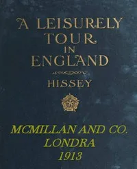 A Leisurely Tour in England — James John Hissey cover