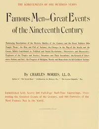 Famous Men and Great Events of the Nineteenth Century — Charles Morris cover