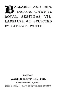 Ballades and Rondeaus, Chants Royal, Sestinas, Villanelles, etc. — Anonymous cover