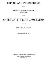 Papers and Proceedings of the Thirty-Fourth Annual Meeting of the American Library Association: Held at Ottawa, Canada, June 26-July 2, 1912 — Anonymous cover