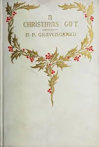 A Christmas Gift to the American Home and the Youth of America — N. P. (Niels Peter) Gravengaard cover