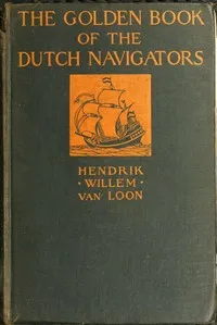 The Golden Book of the Dutch Navigators cover