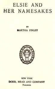 Elsie and Her Namesakes — Martha Finley cover