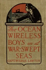The Ocean Wireless Boys on War Swept Seas — John Henry Goldfrap cover