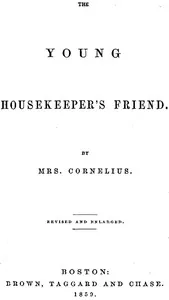 The Young Housekeeper's Friend: Revised and Enlarged cover