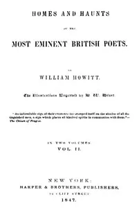 Homes and Haunts of the Most Eminent British Poets, Vol. 2 (of 2) — William Howitt cover