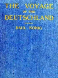 The voyage of the "Deutschland" cover