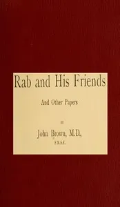 Horae subsecivae. Rab and His Friends, and Other Papers — John Brown cover