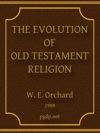 The Evolution of Old Testament Religion — W. E. (William Edwin) Orchard cover