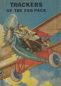 Trackers of the Fog Pack; Or, Jack Ralston Flying Blind — Ambrose Newcomb cover