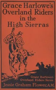Grace Harlowe's Overland Riders in the High Sierras — Josephine Chase cover