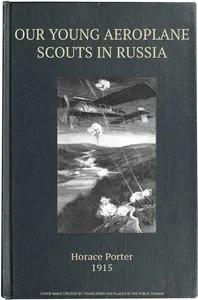 Our Young Aeroplane Scouts in Russia; or, Lost on the Frozen Steppes cover