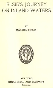 Elsie's Journey on Inland Waters — Martha Finley cover