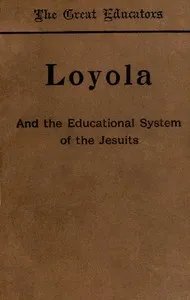Loyola and the Educational System of the Jesuits — Thomas Hughes cover