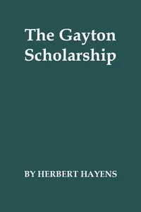 The Gayton Scholarship: A School Story — Herbert Hayens cover