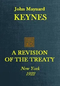 A Revision of the Treaty: Being a Sequel to The Economic Consequence of the Peace cover