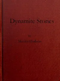 Dynamite Stories, and Some Interesting Facts About Explosives cover