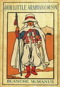 Our Little Arabian Cousin — Blanche McManus cover