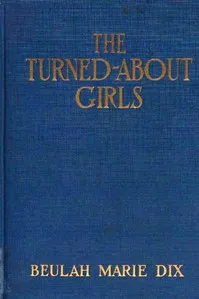 The Turned-About Girls — Beulah Marie Dix cover
